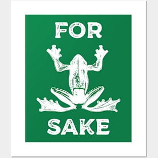 For frog sake Posters and Art